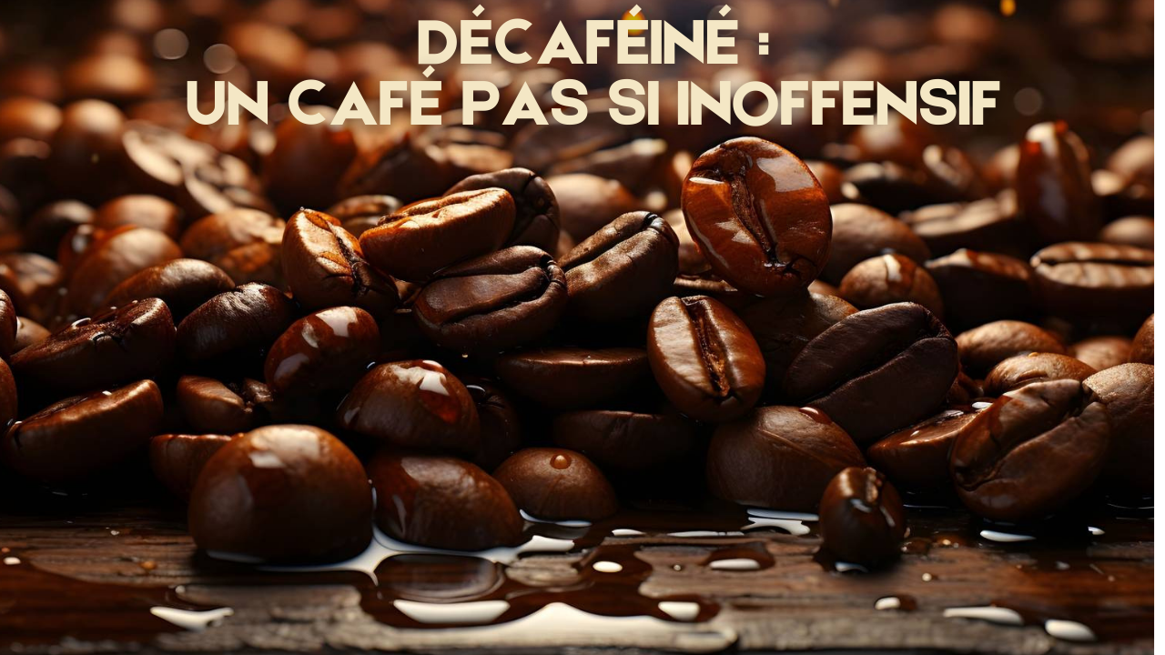 décaféiné bon pour la santé ?